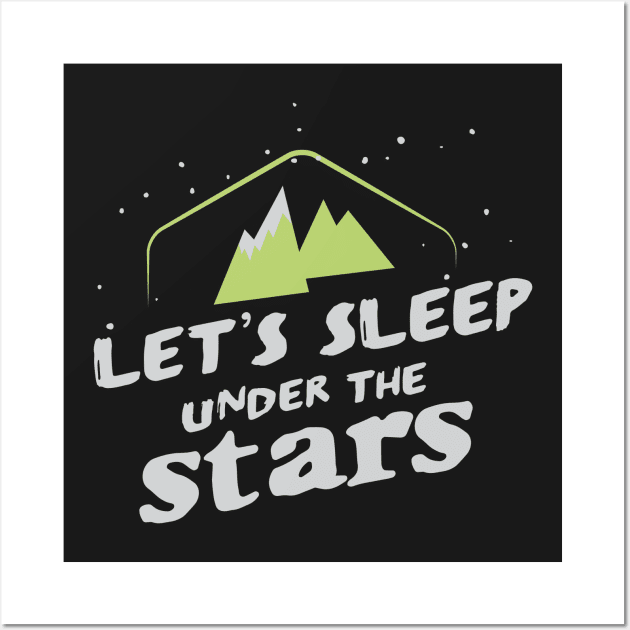 Camping: Let's sleep under the stars Wall Art by nektarinchen